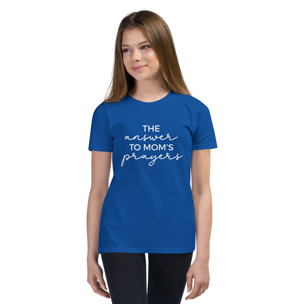 The Answer To Moms Prayers Mom & Me Youth T-Shirt