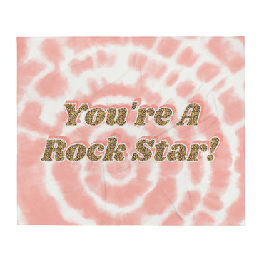 Your A Rock Star Blanket