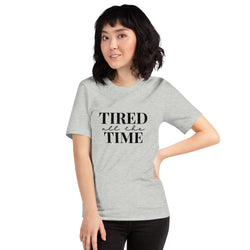 Tired All The Time Mom & Me Parent T-shirt