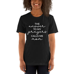 The Answer To My Prayers Mom & Me Parent T-shirt