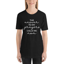The Answer To My Prayers Mom & Me Parent T-shirt