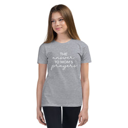 The Answer To Moms Prayers Mom & Me Youth T-Shirt